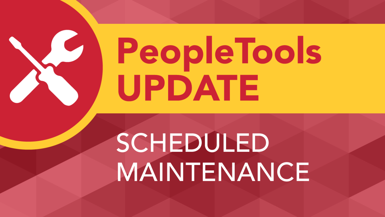 MyU and PeopleSoft will be unavailable during the PeopleTools upgrade on June 8-9