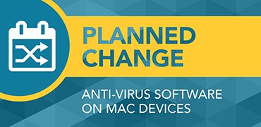Planned change: Anti-Virus Software On Mac Devices