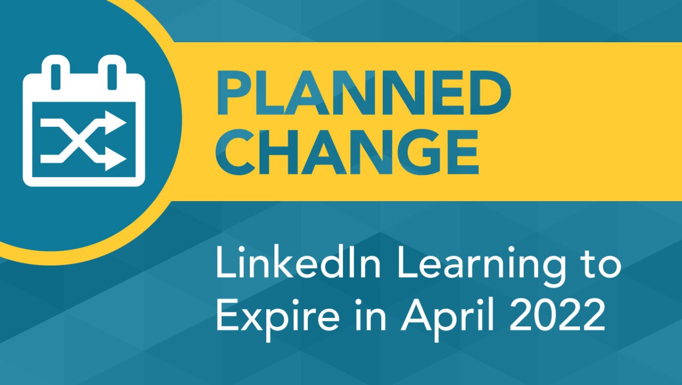 Planned change for LinkedIn Learning Expiration in April 2022