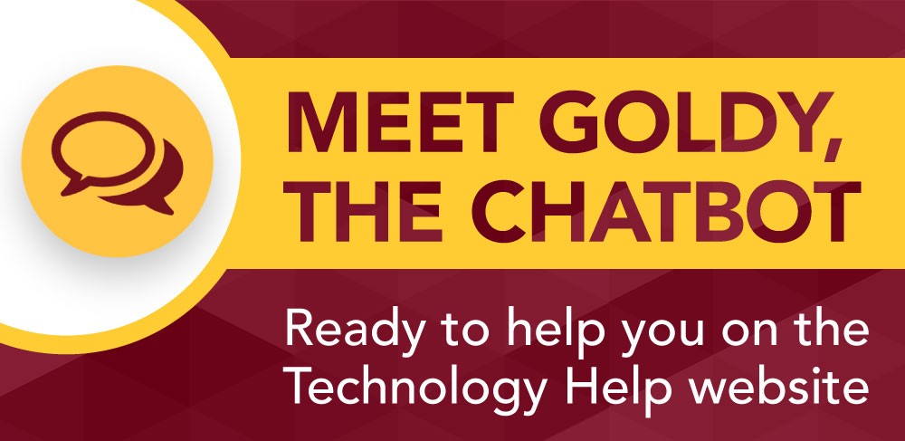 Meet Goldy the Chatbot - Ready to help you on the Technology Help website.