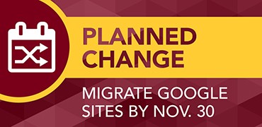 Planned change: Migrate Google Sites by November 30, 2021