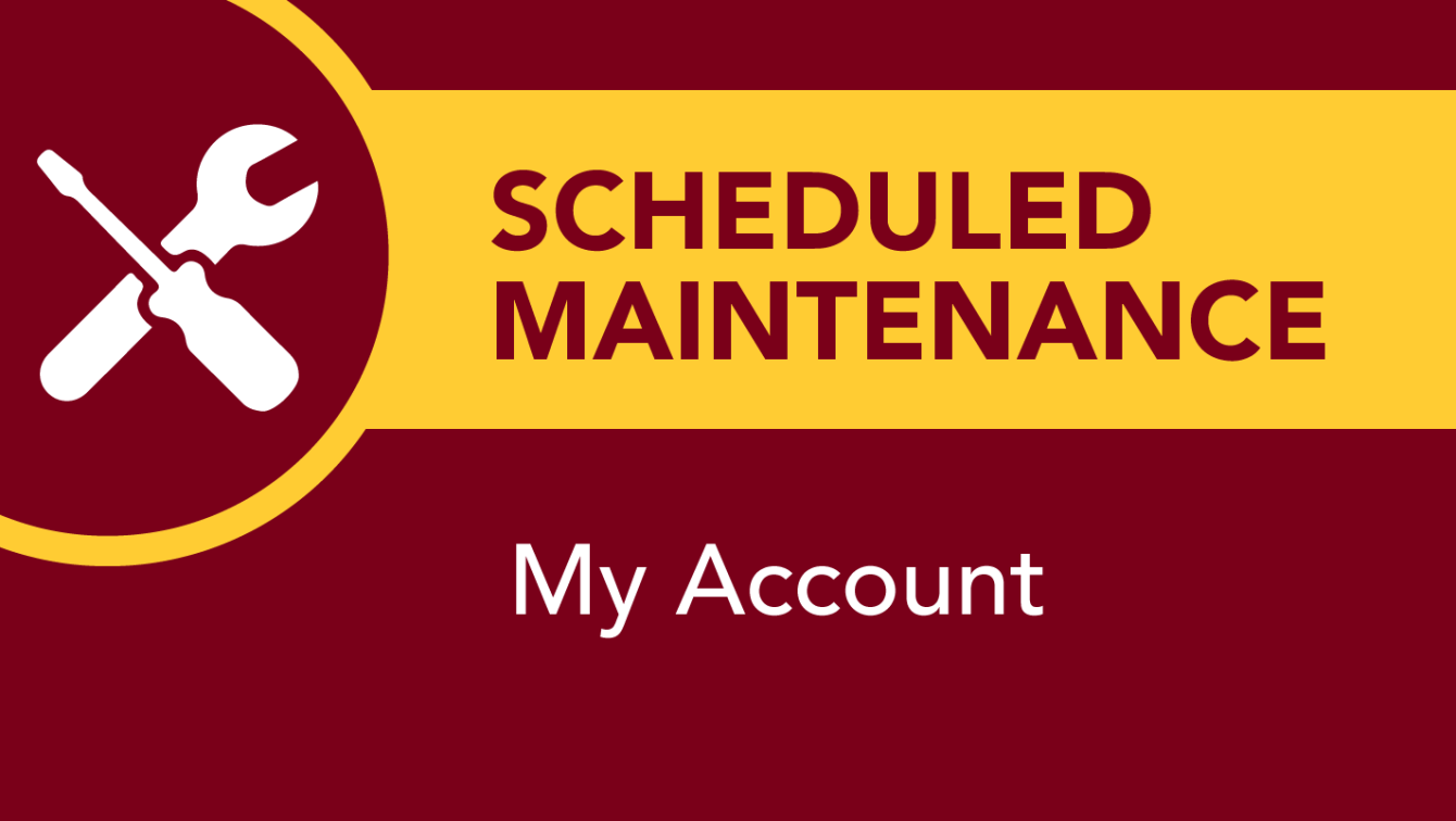 scheduled maintenance for My Account service