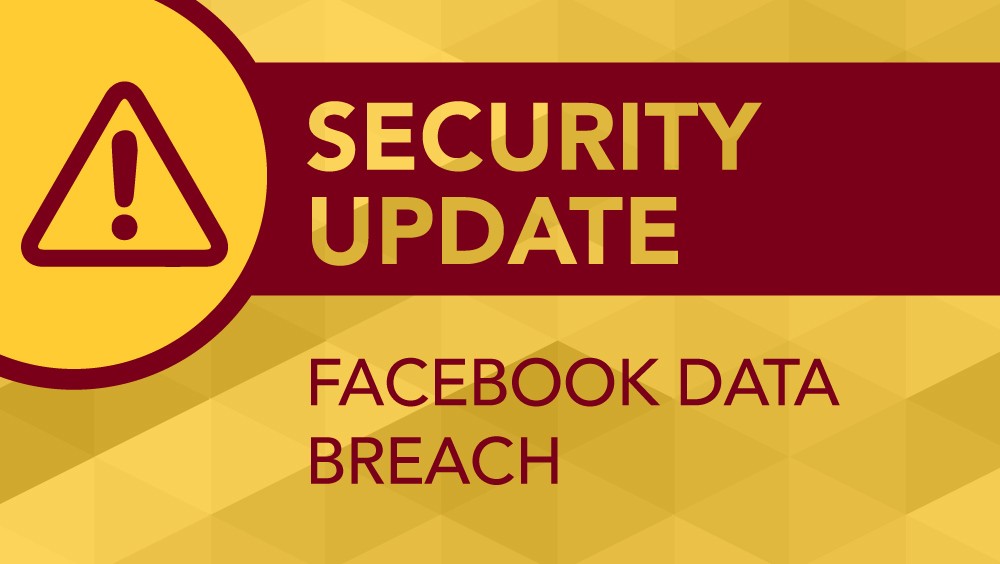 Security Update: Facebook Data Breach