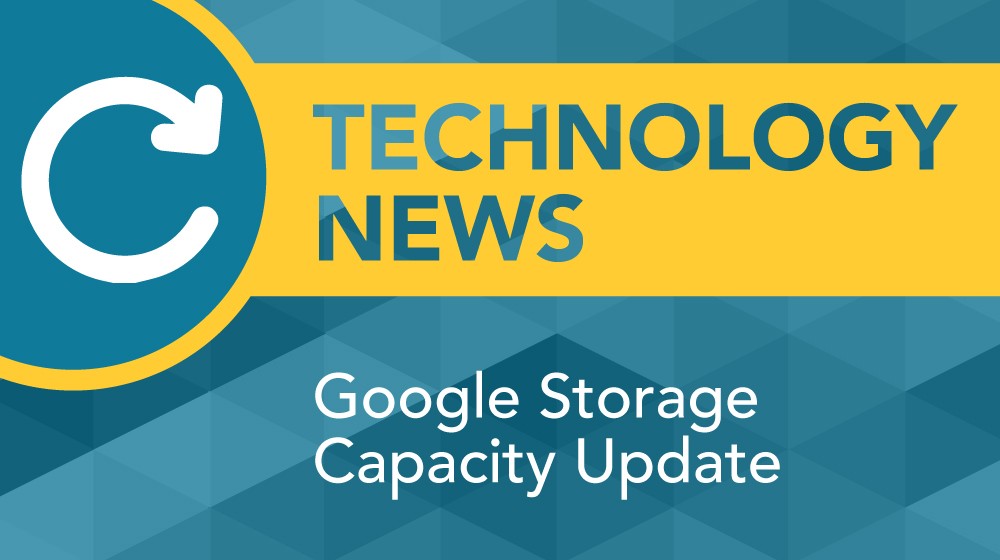 Technology News: Google Storage Capacity Update