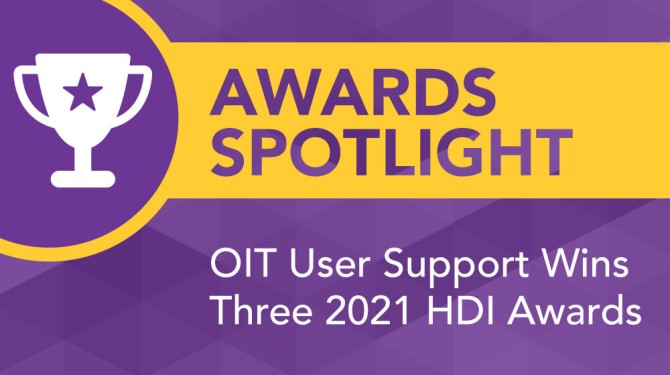 Awards Spotlight Purple graphic feature with trophy icon and subtitle that reads OIT User Support Wins Three 2021 HDI Awards