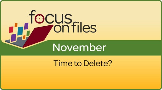 November focus on files: time to delete?
